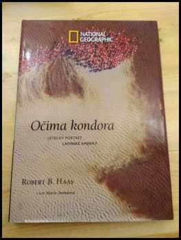 Robert B Haas: Očima kondora