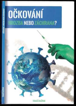 Očkování - hrozba nebo záchrana?