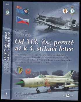 Od 313. (čs.) perutě až k 4. stíhací letce