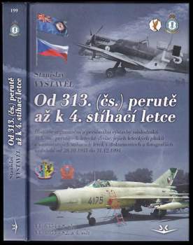 Od 313. (čs.) perutě až k 4. stíhací letce