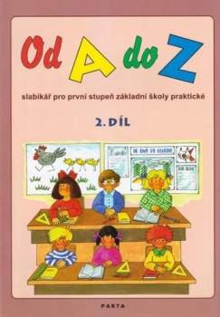 Od A do Z, slabikář pro 1. stupeň ZŠ praktické, 2. díl