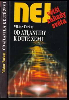 Viktor Farkas: Od Atlantidy k duté Zemi