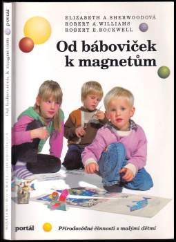 Robert A Williams: Od báboviček k magnetům