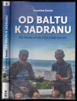 František Šesták: Od Baltu k Jadranu