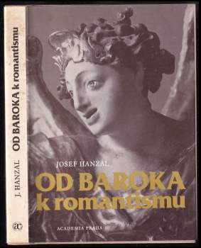 Josef Hanzal: Od baroka k romantismu