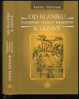 Pavel Toufar: Od Blaníku k Sázavě