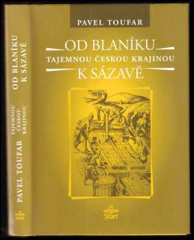 Pavel Toufar: Od Blaníku k Sázavě