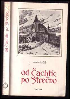 Od Čachtic po Strečno