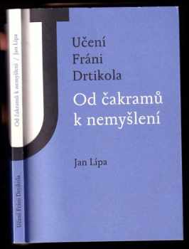 Jan Lípa: Od čakramů k nemyšlení