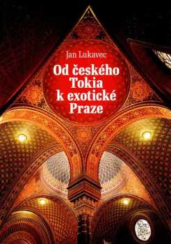 Od českého Tokia k exotické Praze