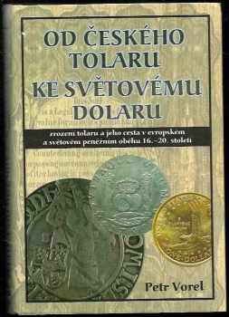 Od českého tolaru ke světovému dolaru