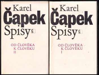 Karel Čapek: Od člověka k člověku : Díl 1-2