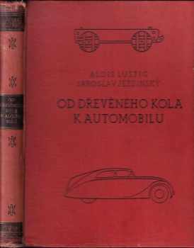 Od dřevěného kola k automobilu