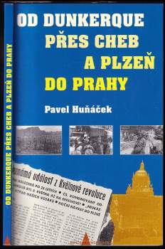 Od Dunkerque přes Cheb a Plzeň do Prahy