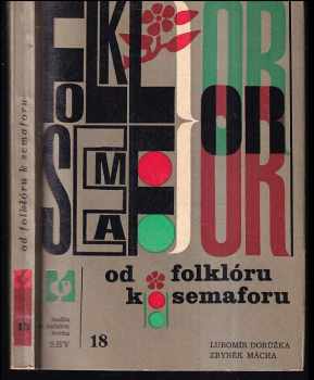Lubomír Dorůžka: Od folklóru k Semaforu