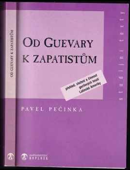 Pavel Pečínka: Od Guevary k Zapatistům