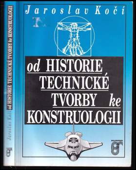 Jaroslav Kočí: Od historie technické tvorby ke konstruologii