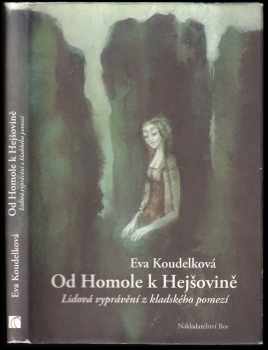 Eva Koudelková: Od Homole k Hejšovině