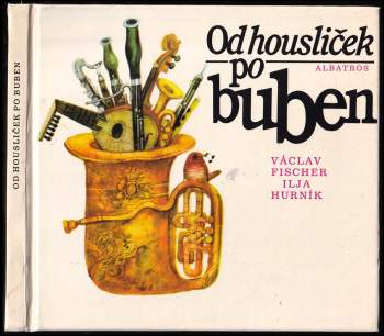 Ilja Hurník: Od housliček po buben