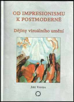 Jiří Vávra: Od impresionismu k postmoderně