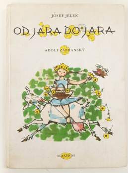 Josef Jelen: Od jara do jara