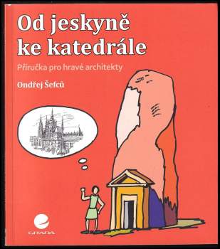 Od jeskyně ke katedrále