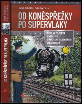 Od koněspřežky po supervlaky