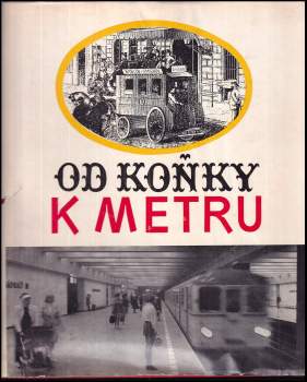 František Prošek: Od koňky k metru