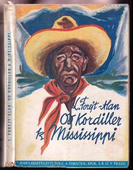 Vladislav Forejt-Alan: Od Kordiller k Mississippi