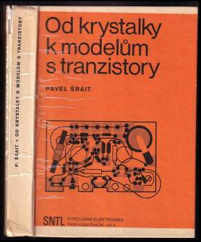 Pavel Šrait: Od krystalky k modelům s tranzistory