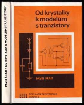 Od krystalky k modelům s tranzistory