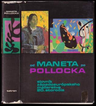 Denis Rouart: Od Maneta po Pollocka