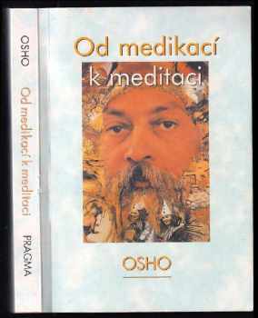 Ošó: Od medikací k meditaci