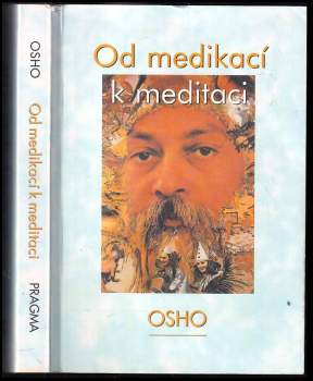 Od medikací k meditaci - Ošó (1999, Pragma) - ID: 824796