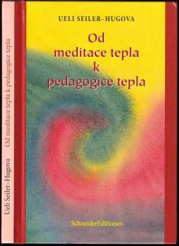 Od meditace tepla k pedagogice tepla