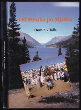 Dominik Talla: Od Mexika po Aljašku