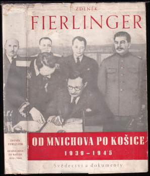 Zdeněk Fierlinger: Od Mnichova po Košice