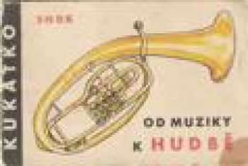 Od muziky k hudbě