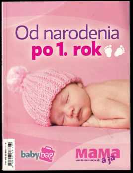 Gabriela Zelinková: Od narodenia po 1. rok