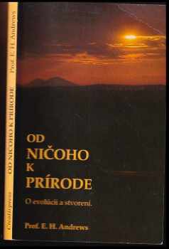 E. H Andrews: Od ničoho k prírode