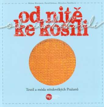 Helena Březinová: Od nitě ke košili