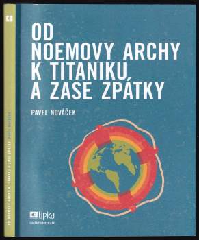 Od Noemovy archy k Titaniku a zase zpátky