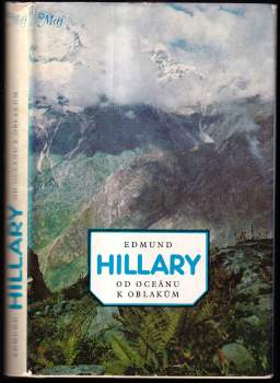 Edmund Hillary: Od oceánu k oblakům