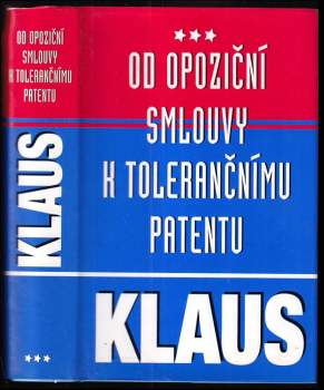 Od opoziční smlouvy k tolerančnímu patentu : [články, projevy a rozhovory z let 1999-2000]