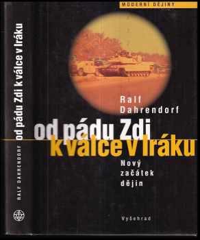 Ralf Dahrendorf: Od pádu Zdi k válce v Iráku