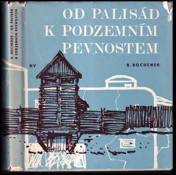 Od palisád k podzemním pevnostem : pět tisíc let fortifikace