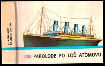 Od parolode po loď atómovú
