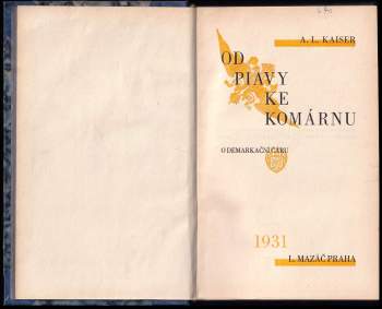 Alois Ladislav Kaiser: Od Piavy ke Komárnu