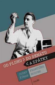 Od pluhu do Senátu a zpátky