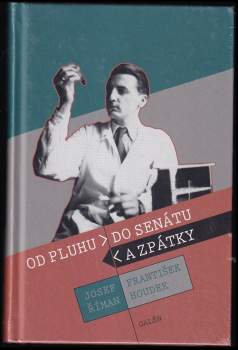 Od pluhu do Senátu a zpátky